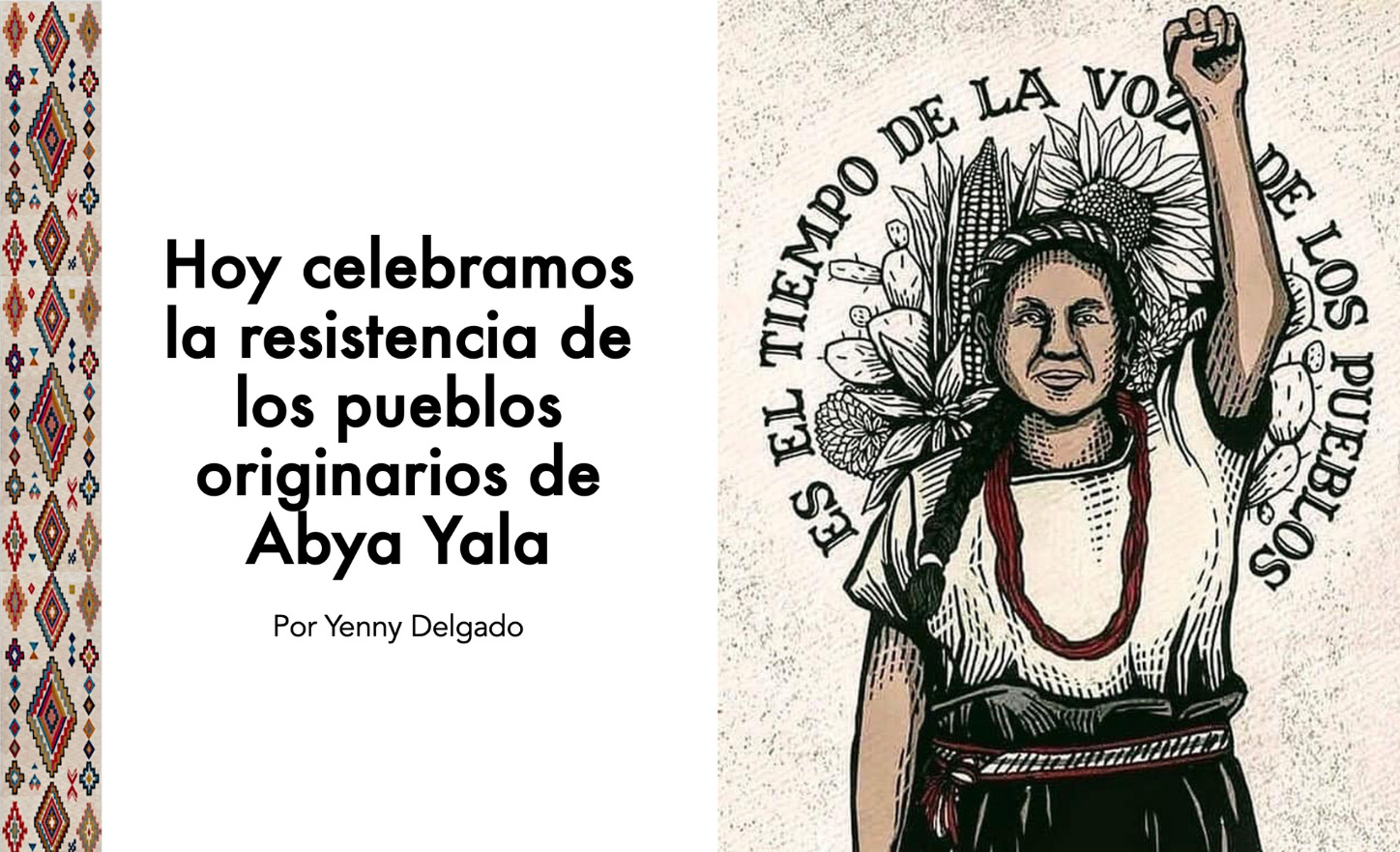 Hoy celebramos la resistencia de los pueblos originarios de Abya Yala